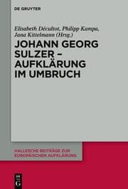 Cover von Johann Georg Sulzer - Aufklärung im Umbruch