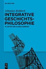 Cover von Integrative Geschichtsphilosophie in Zeiten der Globalisierung