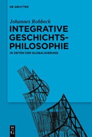 Cover von Integrative Geschichtsphilosophie in Zeiten der Globalisierung