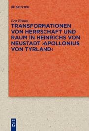 Cover von Transformationen von Herrschaft und Raum in Heinrichs von Neustadt Apollonius von Tyrland