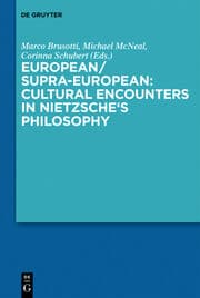 Cover von European/Supra-European: Cultural Encounters in Nietzsche's Philosophy