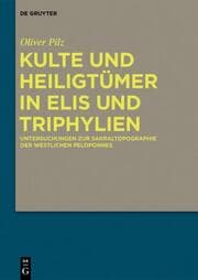 Cover von Kulte und Heiligtümer in Elis und Triphylien