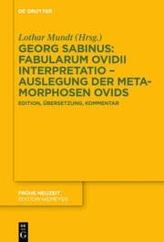 Cover von Georg Sabinus: Fabularum Ovidii interpretatio - Auslegung der Metamorphosen Ovids
