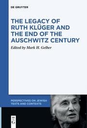 Cover von The Legacy of Ruth Klüger and the End of the Auschwitz Century
