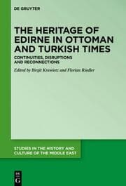 Cover von The Heritage of Edirne in Ottoman and Turkish Times