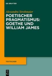 Cover von Poetischer Pragmatismus: Goethe und William James