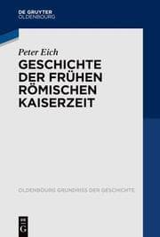 Cover von Geschichte der Frühen Römischen Kaiserzeit