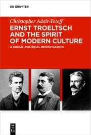 Cover von Ernst Troeltsch and the Spirit of Modern Culture