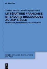 Cover von Littérature française et savoirs biologiques au XIXe siècle