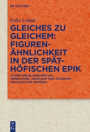 Cover von Gleiches zu Gleichem: Figurenähnlichkeit in der späthöfischen Epik
