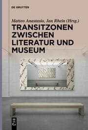 Cover von Transitzonen zwischen Literatur und Museum