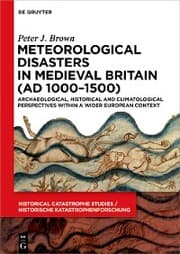 Cover von Meteorological Disasters in Medieval Britain (AD 1000-1500)