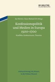 Cover von Konfessionspolitik und Medien in Europa 1500-1700