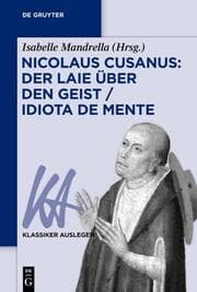 Cover von Nicolaus Cusanus: Der Laie über den Geist / Idiota de mente