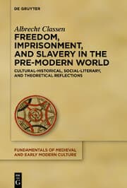 Cover von Freedom, Imprisonment, and Slavery in the Pre-Modern World