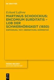 Cover von Martinus Schoockius: Encomium Surditatis - Lob der Schwerhörigkeit (1650)