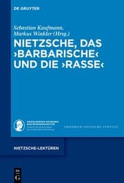 Cover von Nietzsche, das >Barbarische< und die >Rasse<