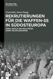 Cover von Rekrutierungen für die Waffen-SS in Südosteuropa