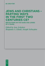 Cover von Jews and Christians - Parting Ways in the First Two Centuries CE?
