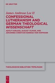 Cover von Confessional Lutheranism and German Theological Wissenschaft
