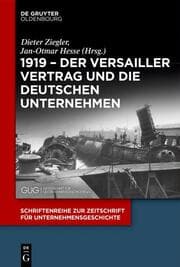 Cover von 1919 - Der Versailler Vertrag und die deutschen Unternehmen