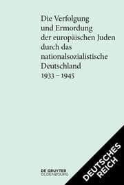 Cover von Die Verfolgung und Ermordung der europäischen Juden durch das nationalsozialistische Deutschland 1933-1945. Deutsches Reich und Protektorat