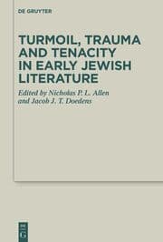 Cover von Turmoil, Trauma and Tenacity in Early Jewish Literature