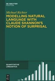 Cover von Modelling Natural Language with Claude Shannon's Notion of Surprisal