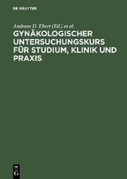 Cover von Gynäkologischer Untersuchungskurs für Studium, Klinik und Praxis
