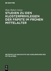 Cover von Studien zu den Klosterprivilegien der Päpste im frühen Mittelalter