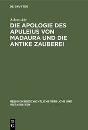 Cover von Die Apologie des Apuleius von Madaura und die antike Zauberei