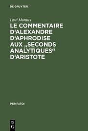 Cover von Le Commentaire d'Alexandre d'Aphrodise aux 'Seconds Analytiques' d'Aristote