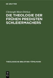 Cover von Die Theologie der frühen Predigten Schleiermachers