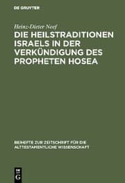 Cover von Die Heilstraditionen Israels in der Verkündigung des Propheten Hosea