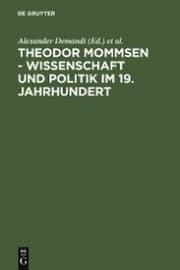 Cover von Theodor Mommsen - Wissenschaft und Politik im 19. Jahrhundert