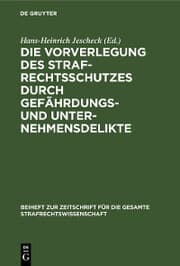 Cover von Die Vorverlegung des Strafrechtsschutzes durch Gefährdungs- und Unternehmensdelikte