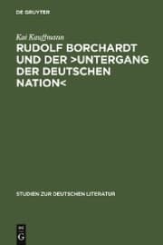 Cover von Rudolf Borchardt und der >Untergang der deutschen Nation<