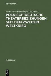 Cover von Polnisch-deutsche Theaterbeziehungen seit dem Zweiten Weltkrieg