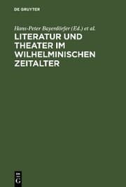 Cover von Literatur und Theater im Wilhelminischen Zeitalter
