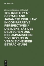 Cover von The Identity of German and Japanese Civil Law in Comparative Perspectives / Die Identität des deutschen und des japanischen Zivilrechts in vergleichender Betrachtung