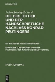 Cover von Die autographen Kataloge Peutingers. Der juristische Bibliotheksteil