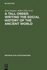 Cover von A Tall Order. Writing the Social History of the Ancient World