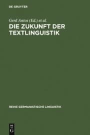 Cover von Die Zukunft der Textlinguistik