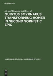 Cover von Quintus Smyrnaeus: Transforming Homer in Second Sophistic Epic