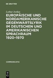 Cover von Europäische und nordamerikanische Gegenwartslyrik im deutschen und amerikanischen Sprachraum 1920-1970