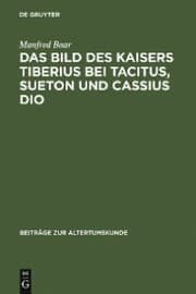 Cover von Das Bild des Kaisers Tiberius bei Tacitus, Sueton und Cassius Dio
