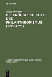 Cover von Die Frühgeschichte des Philanthropismus (1715-1771)