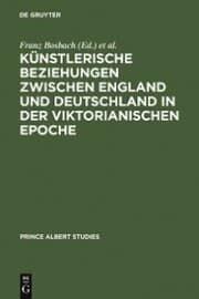 Cover von Künstlerische Beziehungen zwischen England und Deutschland in der viktorianischen Epoche / Art in Britain and Germany in the Age of Queen Victoria and Prince Albert