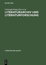 Cover von Literaturarchiv und Literaturforschung