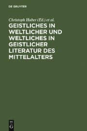 Cover von Geistliches in weltlicher und Weltliches in geistlicher Literatur des Mittelalters